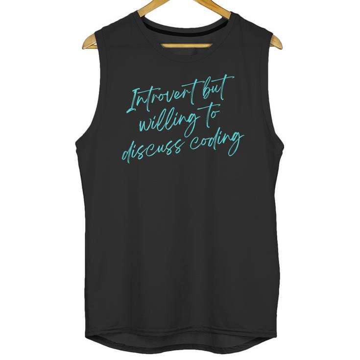 Introvert But Willing To Discuss Coding Unisex Tank Top