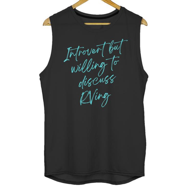 Introvert But Willing To Discuss RVing Unisex Tank Top Introvert But Willing To Discuss RVing Unisex Tank Top