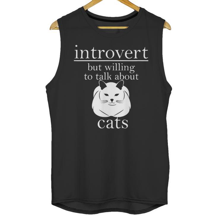 Introvert But Willing To Talk About Cats Unisex Tank Top