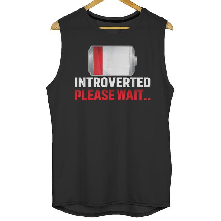 Introverted Please Wait Introvert Saying Sarcasm Unisex Tank Top