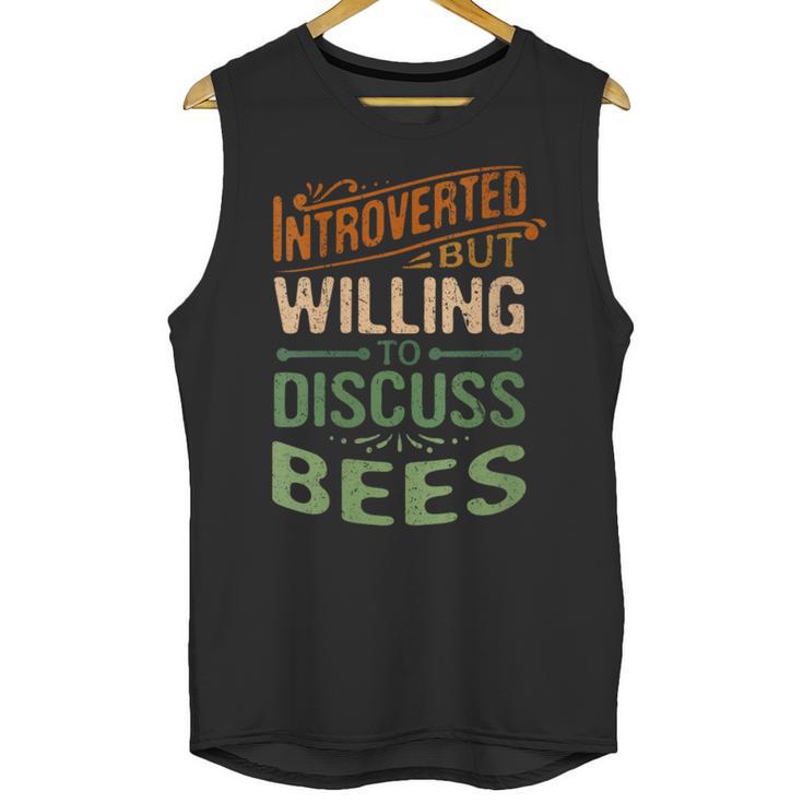 Introverted But Willing To Discuss Bees Animal Meme Unisex Tank Top