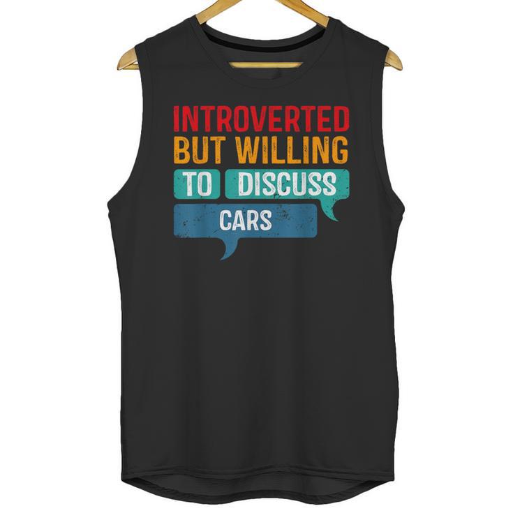 Introverted But Willing To Discuss Cars Unisex Tank Top