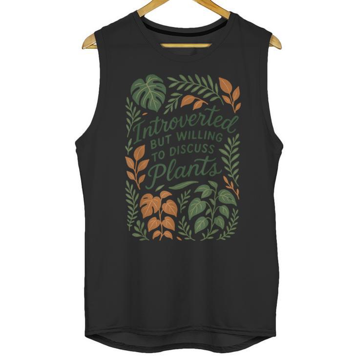 Introverted But Willing To Discuss Plants Botanical Unisex Tank Top