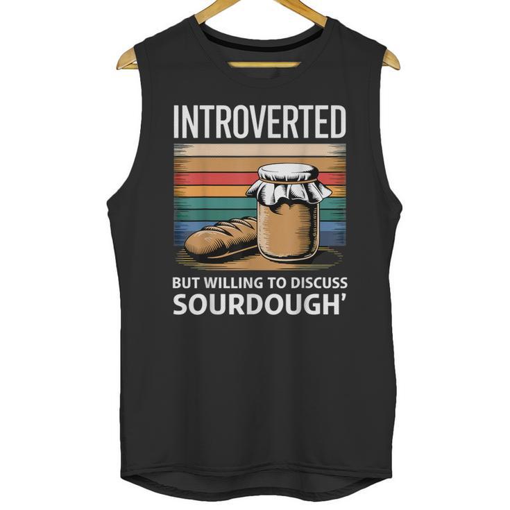 Introverted But Willing To Discuss Sourdough Vintage Baking Unisex Tank Top