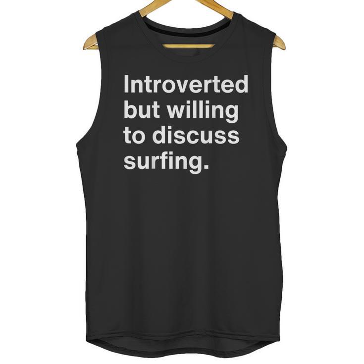 Introverted But Willing To Discuss Surfing Introverts Unisex Tank Top