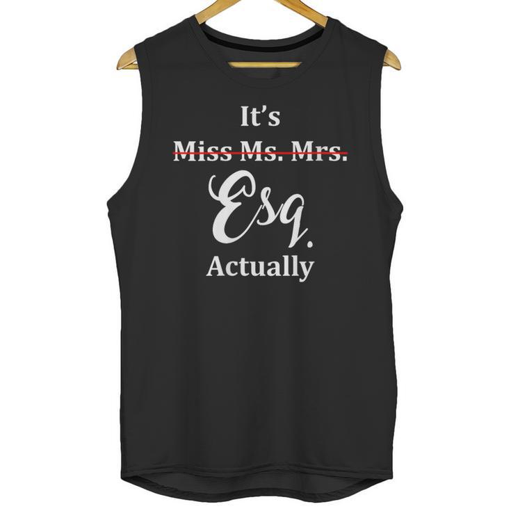 Its Esq Actually Female Lawyer Graduation Pass The Bar Exam Unisex Tank Top