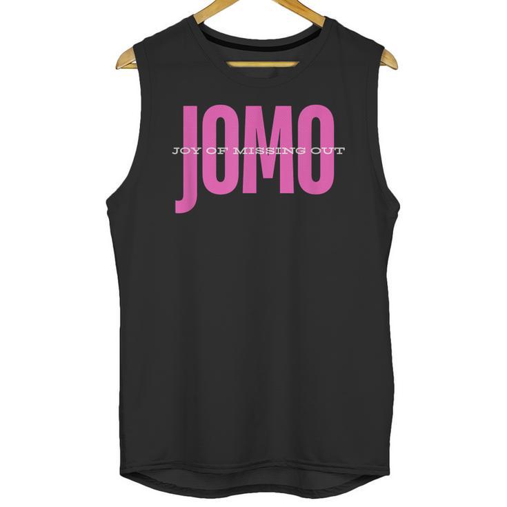 JOMO Joy Of Missing Out For The Introvert Unisex Tank Top