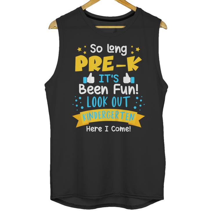 Kids So Long Pre-K Graduation 2025 School Kindergarten Here Come Unisex Tank Top