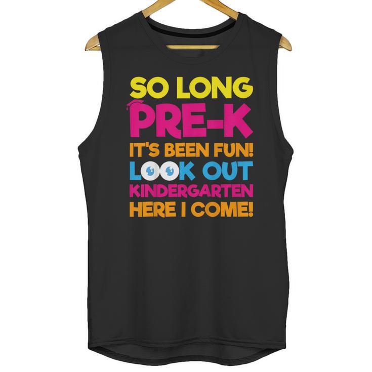 Last Day Pre-K Kindergarten Here I Come Graduation T-Shirt Unisex Tank Top