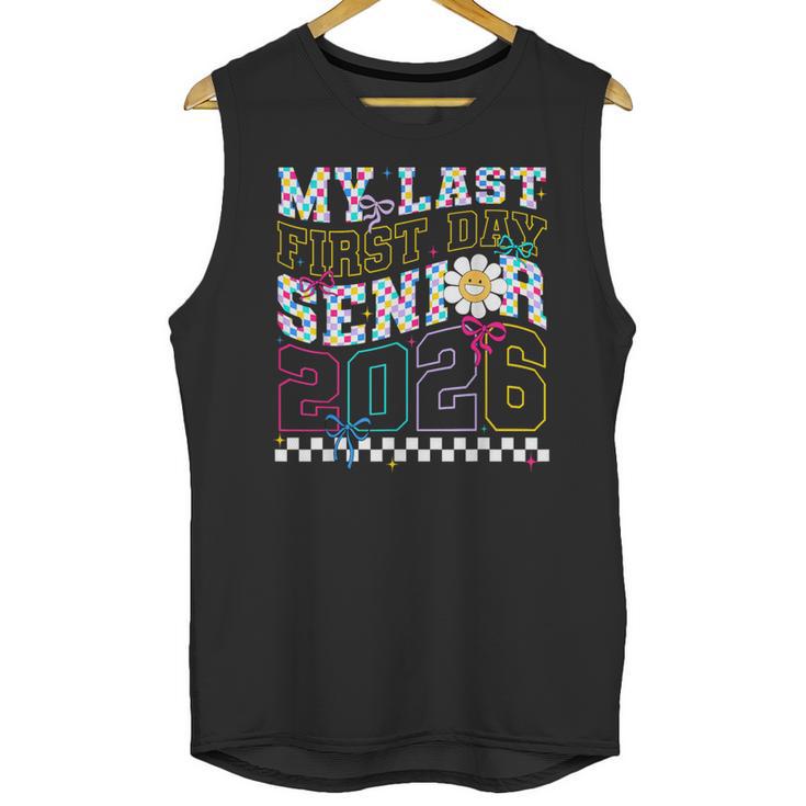 My Last First Day Senior 2026 Graduation Class Of 2026 Unisex Tank Top