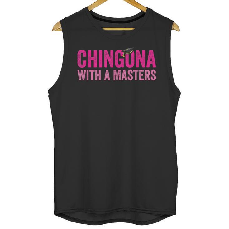 Latina Graduation Educated Latina Chingona With A Masters Unisex Tank Top