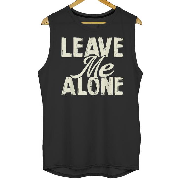 Leave Me Alone I Introvert Unisex Tank Top