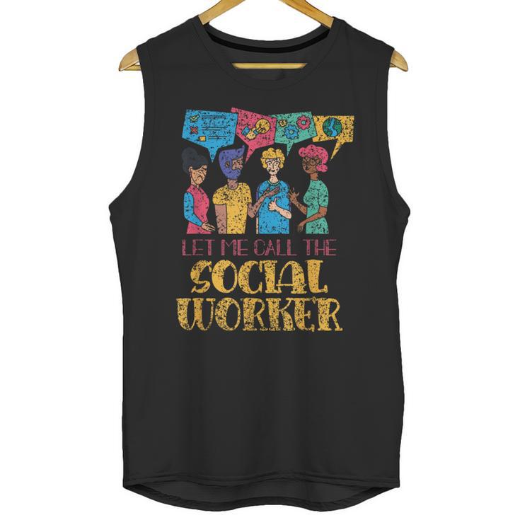 Let Me Call The Social Worker Job Graduation Work Unisex Tank Top