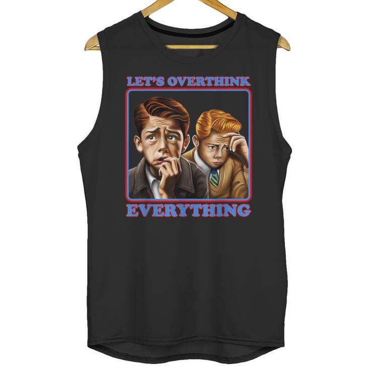 Let's Overthink Everything Shirt Antisocial Introvert Unisex Tank Top Let's Overthink Everything Shirt Antisocial Introvert Unisex Tank Top