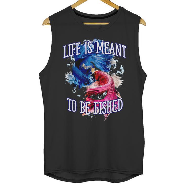Life Meant To Fished Introvert Sayings Antisocial Quotes Unisex Tank Top