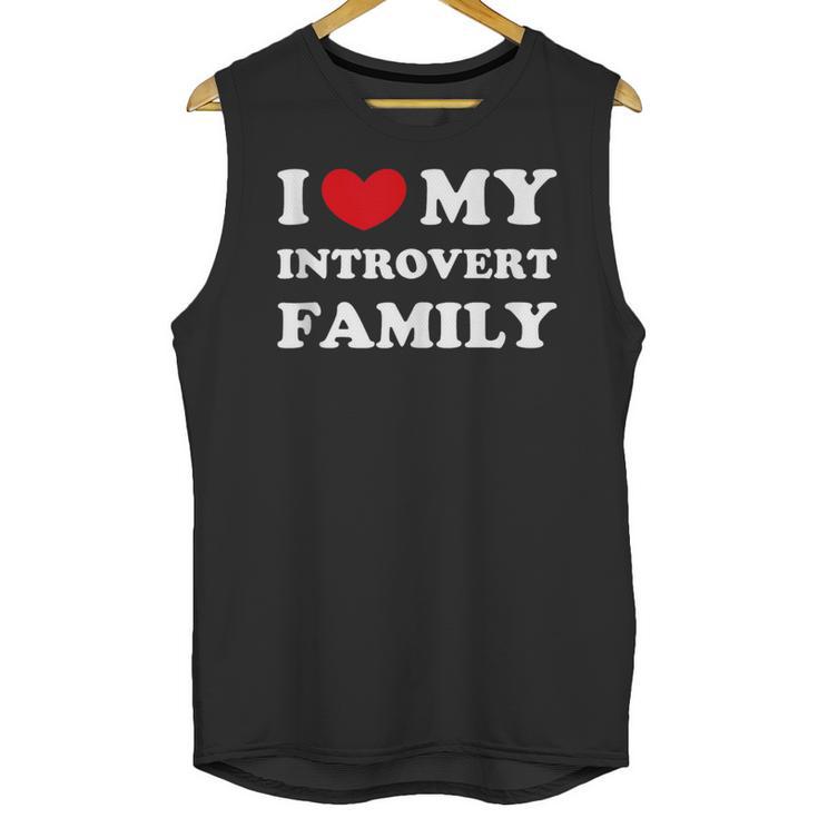 I Love My Introvert Family I Heart My Introvert Family Unisex Tank Top