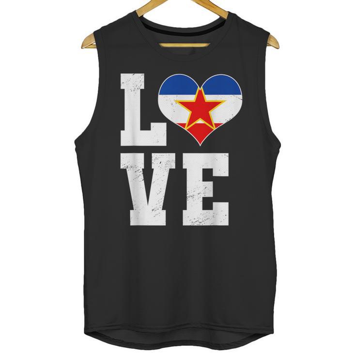 Love Yugoslavia Proud Yugoslav Nostalgia Unisex Tank Top