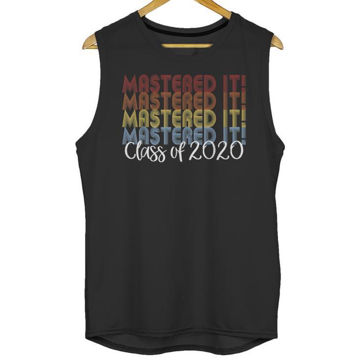 Mastered It 2020 Masters Degree Graduation For Him Her Unisex Tank Top