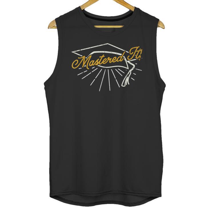 Mastered It Masters Degree College Graduation Party T Shirt Unisex Tank Top