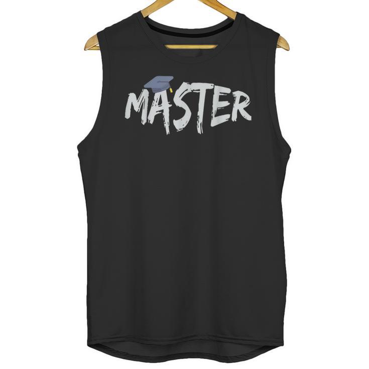 Masters Degree Master Graduation Graduate School Unisex Tank Top