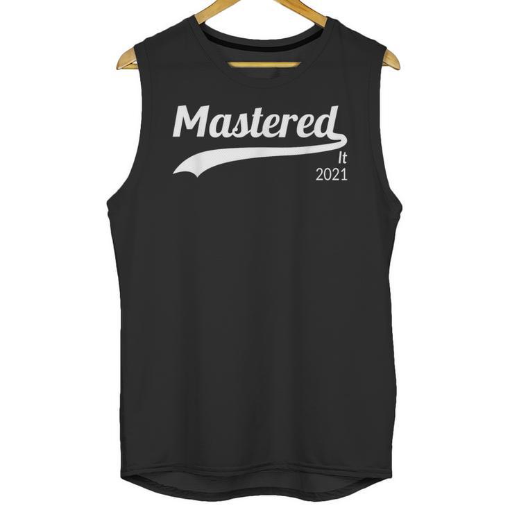 Master's Degree Mastered It 2021 Graduation Unisex Tank Top