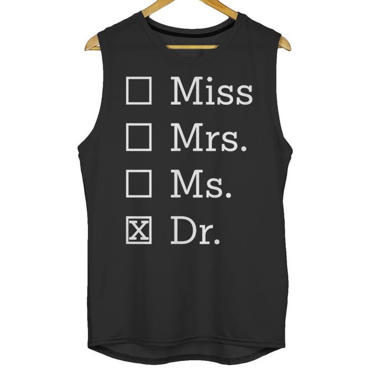 Miss Mrs Ms Dr Shirt Doctorate New Doctor Graduation Unisex Tank Top