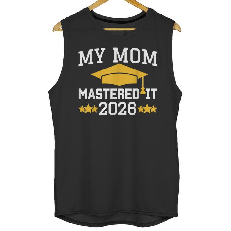 My Mom Mastered It Class Of 2026 Family Masters Graduation Unisex Tank Top