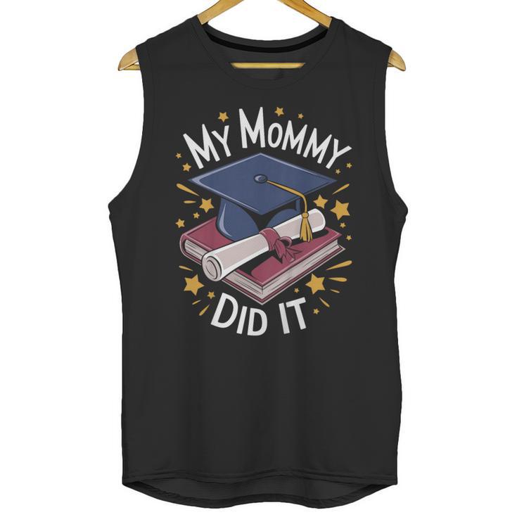 My Mommy Did It Mom Graduation Unisex Tank Top