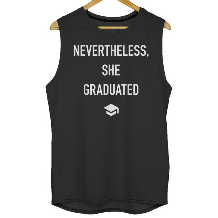 Nevertheless She Graduated Graduation For Her Unisex Tank Top