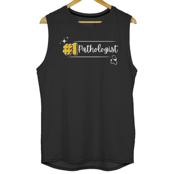 No 1 Pathologist Graduation Anniversairy Birthday Hospital Unisex Tank Top
