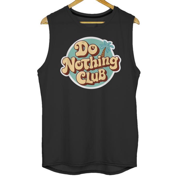 Do Nothing Club Lazy Introvert Gen Y Millennials Unisex Tank Top