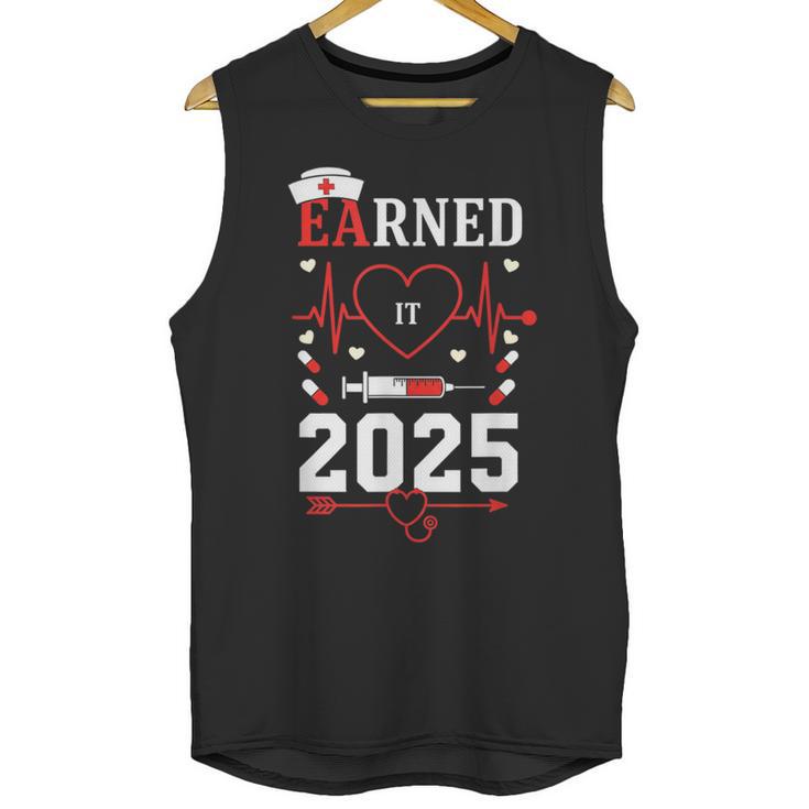 Nurse Earned It 2025 Nurse Graduation RN LPN Class Of 2025 Unisex Tank Top