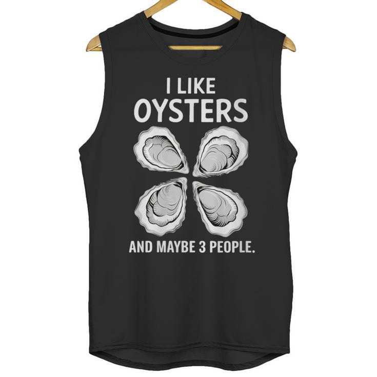 I Like Oysters And Maybe Three People Saying Introvert Unisex Tank Top