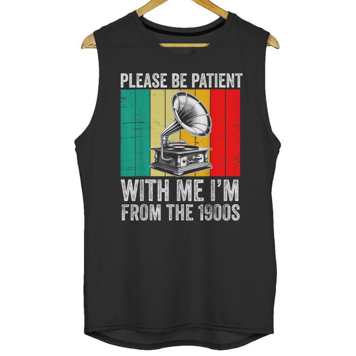 Be Patient With Me I'm From The 1900s Unisex Tank Top