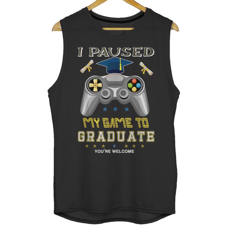 I Paused My Game To Graduate Class Of 2023 Gamer Graduation Unisex Tank Top