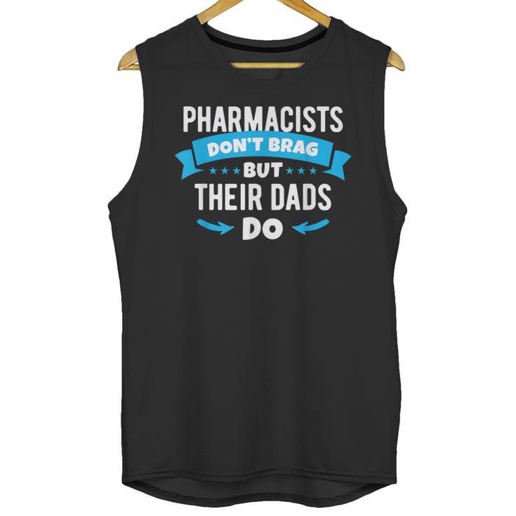 Pharmacy Graduation Pharmacist Pharmd Parent Grad Dad Brag Unisex Tank Top