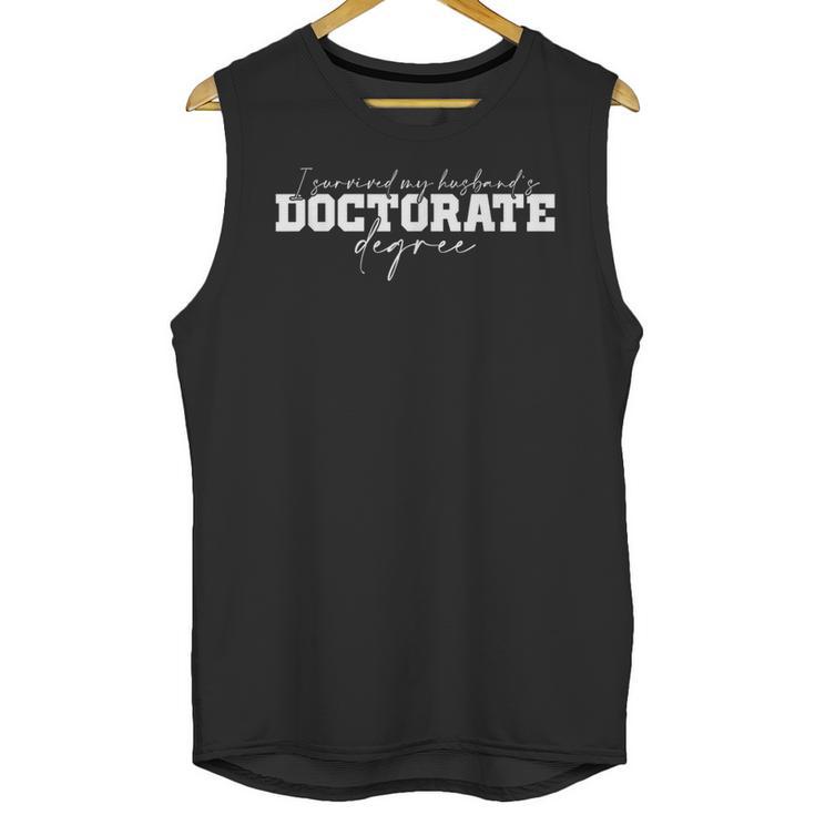 PHD Graduation Doctoral I Survived My Husbands Doctorate Unisex Tank Top