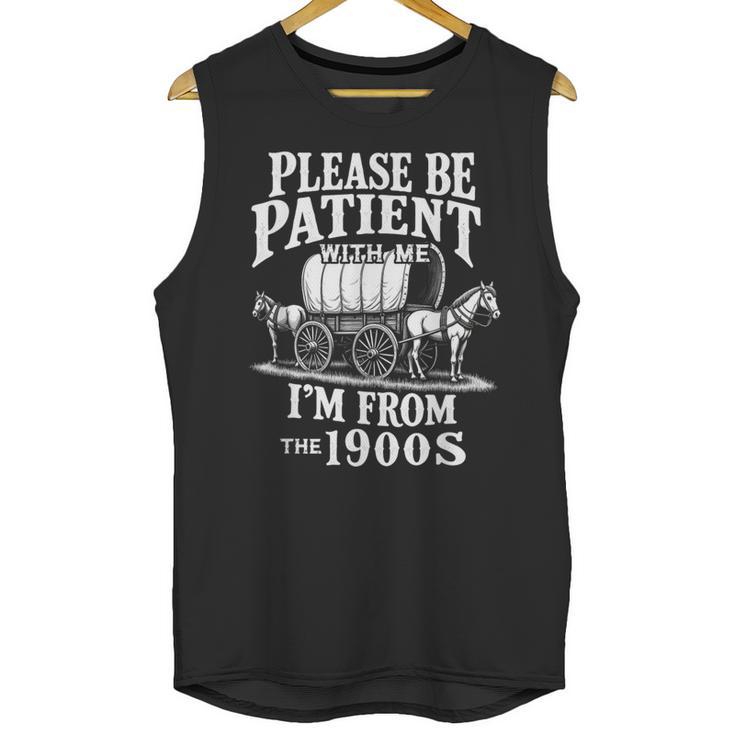 Playful Pace Humor Please Be Patient I'm From The 1900s Unisex Tank Top