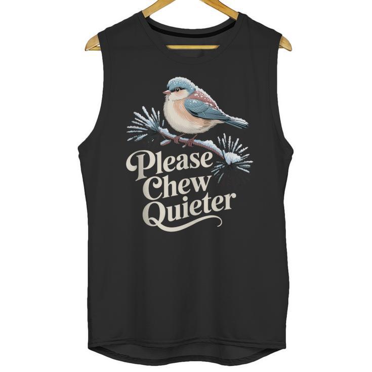 Please Chew Quieter Introvert Christmas Bird Lover Unisex Tank Top