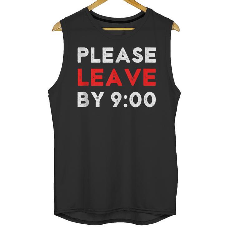 Please Leave By 9 Introvert Party Anti-Social Birthday Unisex Tank Top