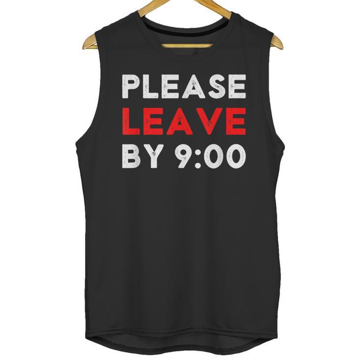 Please Leave By 9 Introvert Party Anti-Social Birthday Unisex Tank Top