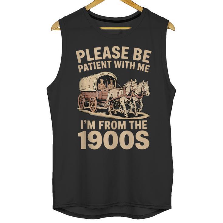 Please Be Patient With My I'm From The 1900s Classic Unisex Tank Top