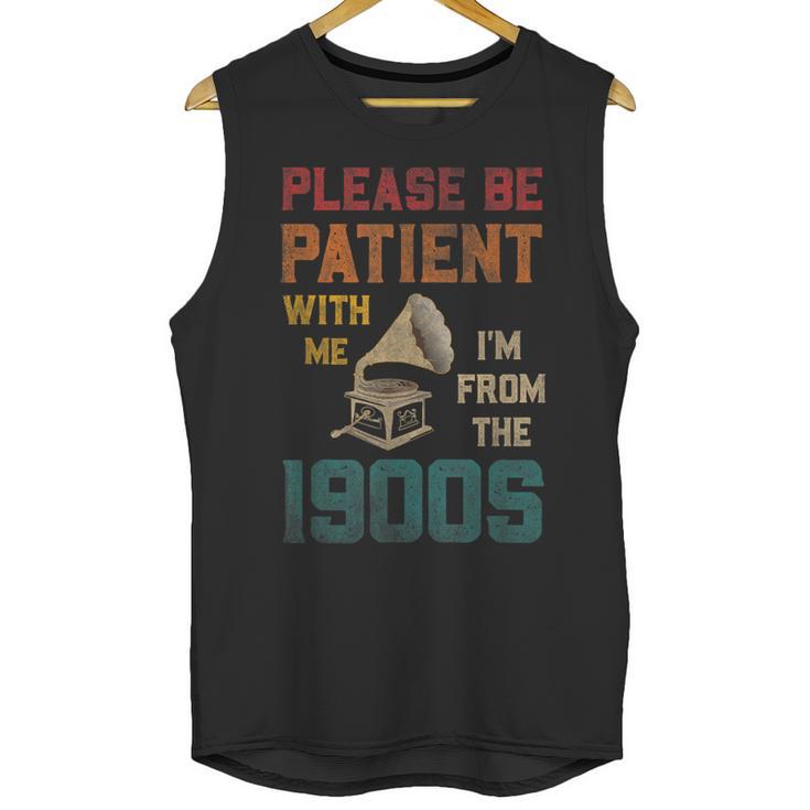 Please Be Patient With Me I'm From The 1900s Cool Gramophone Unisex Tank Top