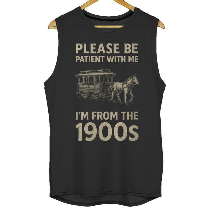 Please Be Patient With Me I'm From The 1900s Horse Carriage Unisex Tank Top