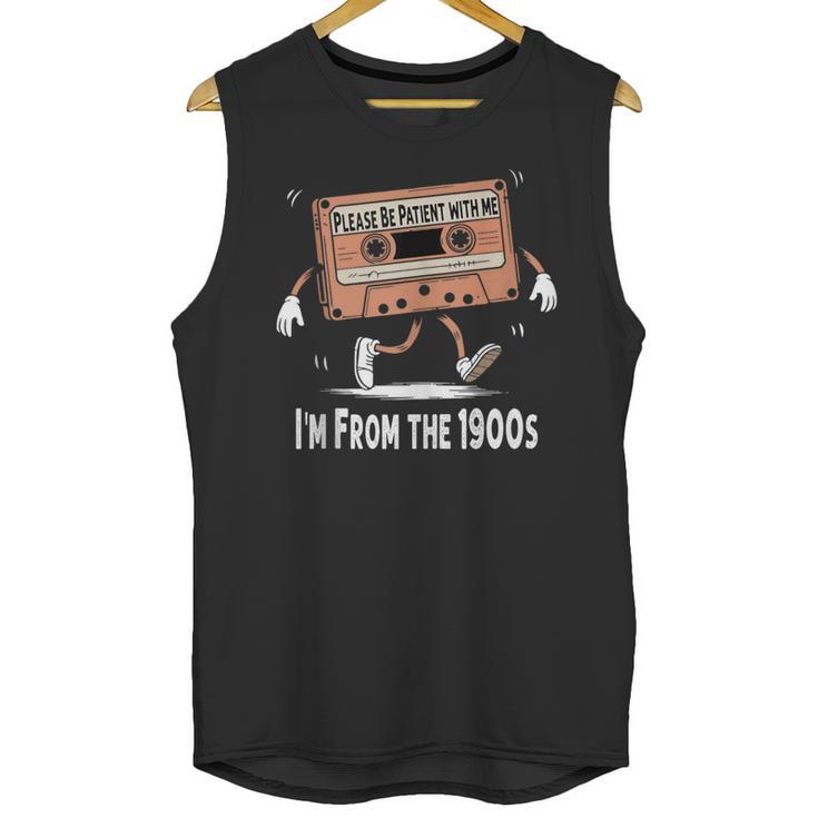 Please Be Patient I'm From The 1900s Humorous Saying Unisex Tank Top