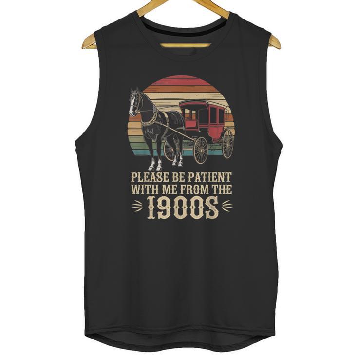Please Be Patient With Me I'm From The 1900s Old Tee Unisex Tank Top