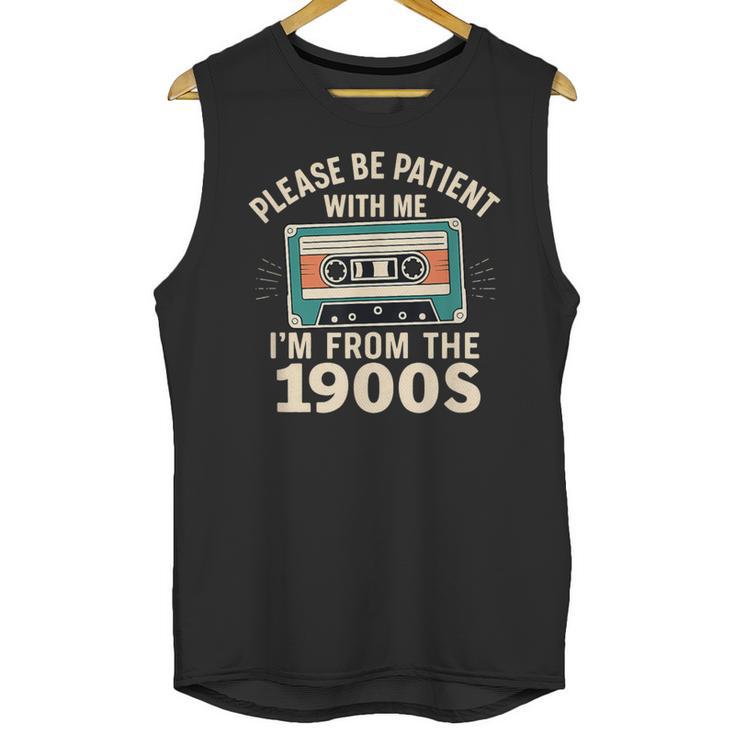 Please Patient I'm From The 1900s Retro Cassette Humor Unisex Tank Top