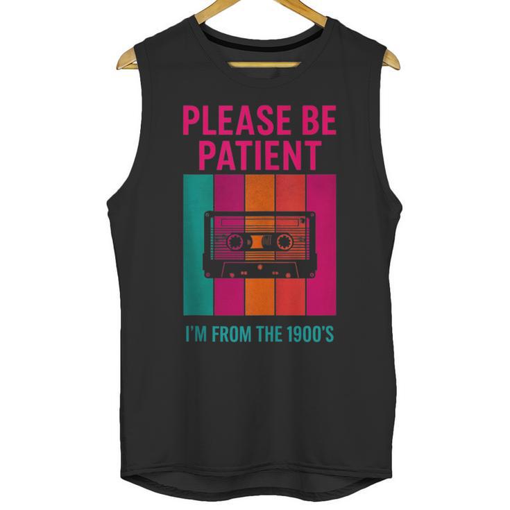 Please Be Patient I'm From The 1900s Retro Cassette Tape Unisex Tank Top
