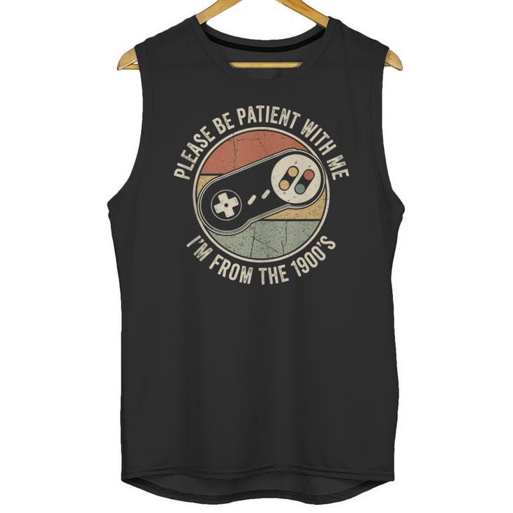Please Be Patient With Me I'm From The 1900s Retro Gamer Unisex Tank Top