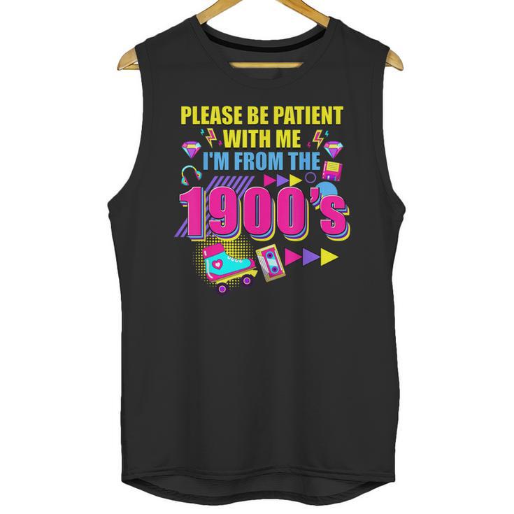 Please Be Patient With Me I'm From The 1900s Retro Vibes Unisex Tank Top